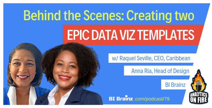 Bi Brainz Analytics On Fire Podcast Interviewing Business Intelligence Leaders On What Works 4987